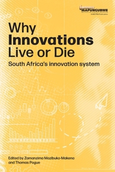 Why innovations Live or Die: South Africa's innovation system