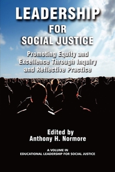 Leadership for Social Justice: Promoting Equity and Excellence Through Inquiry and Reflective Practice