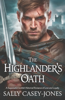 Le Serment du Highlander: Un Romance Historique Écossais Plein de Suspense sur l'Amour et la Loyauté (French Edition)