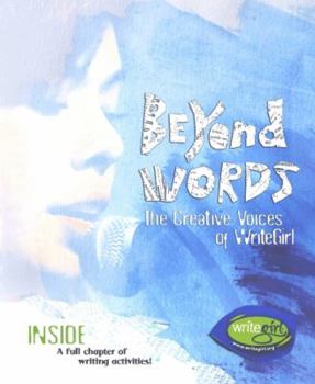 Paperback Beyond Words: The Creative Voices of Writegirl Book