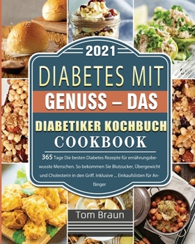 Paperback Diabetes mit Genuss - Das Diabetiker Kochbuch 2021 [German] Book