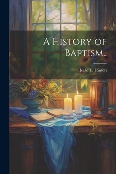Paperback A History of Baptism.. Book