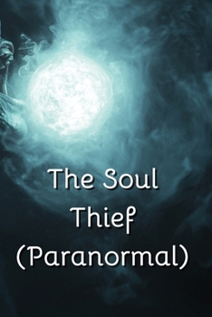 The Soul Thief (Paranormal)