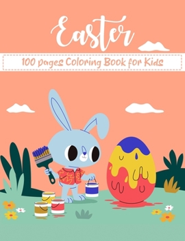 Paperback Easter 100 Pages Coloring Book for Kids: An Easter Coloring Gift for Your Toddler! Book
