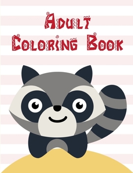 Adult Coloring Book: The Coloring Books for Animal Lovers, design for kids,Children,Boys,Girls and Adults (Books for Grown Ups)