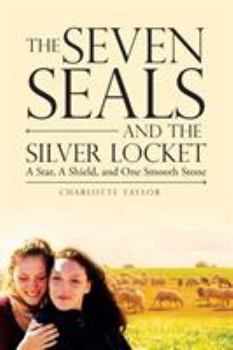Paperback The Seven Seals and the Silver Locket: A Star, a Shield and One Smooth Stone Book