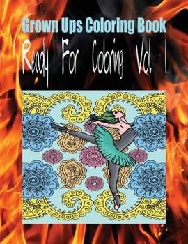 Paperback Grown Ups Coloring Book Ready For Coloring Vol. 1 Mandalas Book