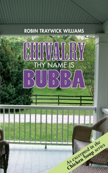 Paperback Chivalry - Thy Name Is Bubba Book