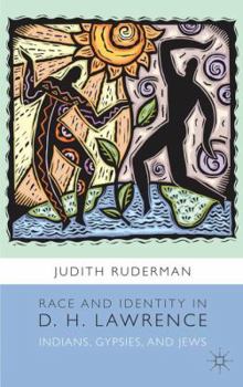 Hardcover Race and Identity in D. H. Lawrence: Indians, Gypsies, and Jews Book