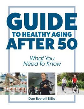 Paperback Guide To Healthy Aging After 50: What You Need To Know Book