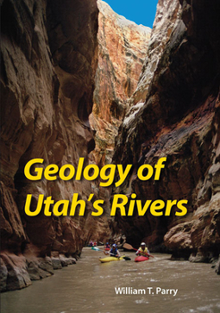 Paperback Geology of Utah's Rivers Book