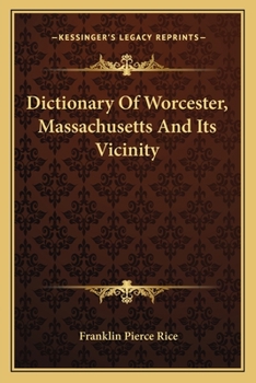 Paperback Dictionary Of Worcester, Massachusetts And Its Vicinity Book