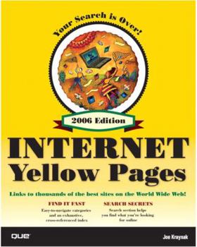 Paperback Que's Official Internet Yellow Pages 2006: The Fun, Fast, and Easy Way To Get Productive Online Book