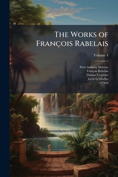 The Works of Fran�ois Rabelais Volume 4