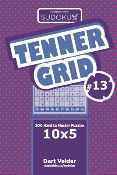 Paperback Sudoku Tenner Grid - 200 Hard to Master Puzzles 10x5 (Volume 13) Book