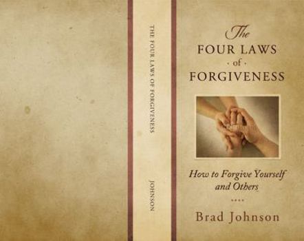 Perfect Paperback The Four Laws of Forgiveness: How to Forgive Yourself and Others Book