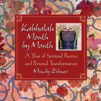 Hardcover Kabbalah Month by Month: A Year of Spiritual Practice and Personal Transformation Book