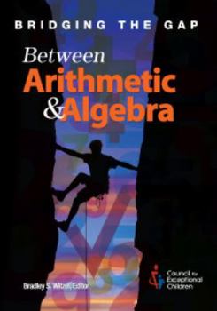 Paperback Bridging the Gap Between Arithmetic & Algebra Book