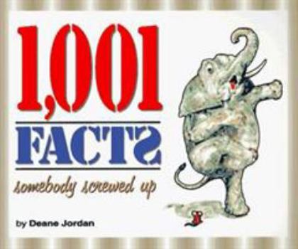 Paperback 1,001 Facts Somebody Screwed Up Book