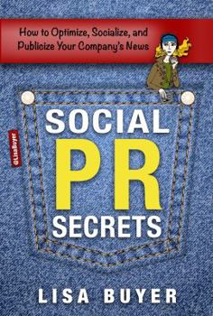 Paperback Social PR Secrets: How to Optimize, Socialize, and Publicize Your Brand 2018 Book