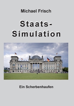 Paperback Staatssimmulation: Ein Scherbenhaufen [German] Book