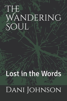 Paperback The Wandering Soul: Lost in the Words Book