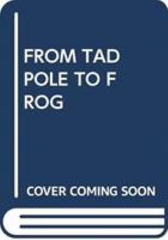 Paperback FROM TADPOLE TO FROG (MY ARABIC LIBRARY) Book