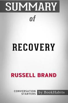 Paperback Summary of Recovery: Freedom from Our Addictions by Russell Brand Conversation Starters Book