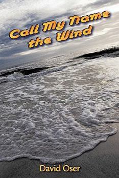 Paperback Call My Name the Wind Book
