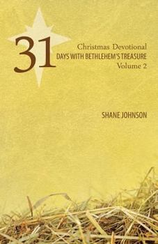 Paperback 31 Days with Bethlehem's Treasure: Christmas Devotional Volume 2 Book