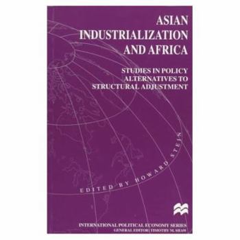 Paperback Asian Industrialization and Africa: Studies in Policy Alternatives to Structural Adjustment Book