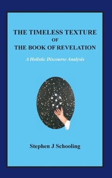 Hardcover The Timeless Texture of the Book of Revelation: A Holistic Discourse Analysis Book
