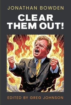 Clear Them Out!: Selected Political Oratory