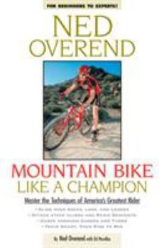 Paperback Mountain Bike Like a Champion: Master the Techniques of America's Greatest Rider Book