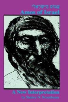 Hardcover Amos of Israel: A New Interpretation Book