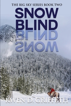 Snow Blind - Book #2 of the Big Sky Series