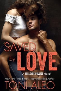 Saved by Love - Book #7 of the Bellevue Bullies