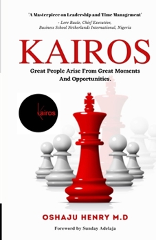Paperback Kairos: Great people arise from great moments and opportunities. Book
