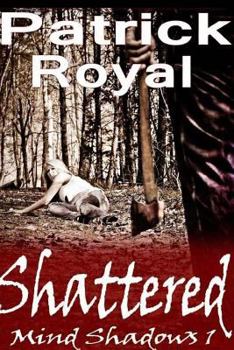 Paperback Mind Shadows 1: Shattered: Shattered Book