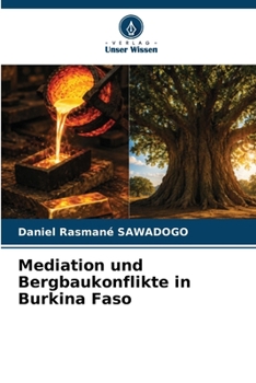 Mediation und Bergbaukonflikte in Burkina Faso (German Edition)