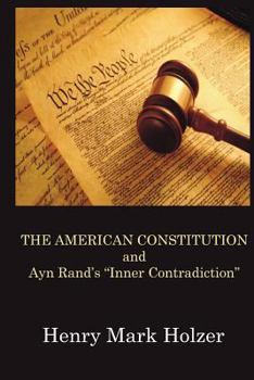 Paperback The American Constitution and Ayn Rand's "Inner Contradiction" Book