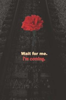 Paperback Wait for Me. I'm Coming.: Blank Journal and Musical Theater Gift Book