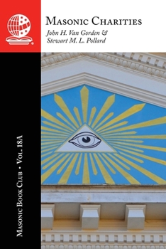 Masonic Book Club, Vol. 18A: Masonic Charities