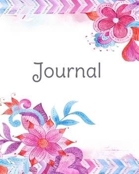 Journal: Floral Writing Journal, Diary and Notebook for Personal Thoughts, Ideas and Observations - 8x10 - 260 Lined Journal Pages