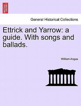 Paperback Ettrick and Yarrow: A Guide. with Songs and Ballads. Book