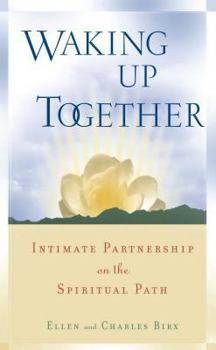 Paperback Waking Up Together: Intimate Partnership on the Spiritual Path Book