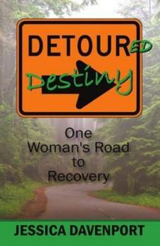 Paperback Detoured Destiny: One Woman's Road to Recovery Book