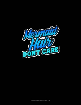 Paperback Mermaid Hair Don't Care: Cornell Notes Notebook Book