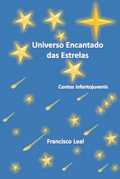 Paperback Universo Encantado das Estrelas: Contos Infantojuvenis [Portuguese] Book