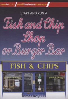 Paperback Start and Run a Fish and Chip Shop or Burger Bar: Detailed Information You Need to Have Your Own Fish & Chip Shop Book